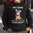 My Dog Could Shit A Better President Corgi Lover Anti Biden V3 Sweatshirt Gifts for Old Men