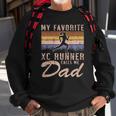 My Favorite Cross Country Runner Calls Me Dad - Running Girl Sweatshirt Gifts for Old Men