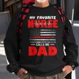 My Favorite Nurse Calls Me Dad - Fathers Day Or 4Th Of July Sweatshirt Gifts for Old Men