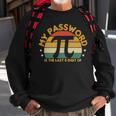 My Password Is The Last 8 Digits Of Pi 93 Trending Shirt Sweatshirt Gifts for Old Men