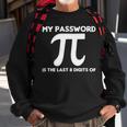 My Password Is The Last 8 Digits Of Pi 94 Trending Shirt Sweatshirt Gifts for Old Men