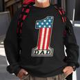 Number One Dad American Flag 4Th Of July Fathers Day Gift Sweatshirt Gifts for Old Men