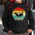 Oh Chute Skydiving Skydive Sky Diving Skydiver Sweatshirt Gifts for Old Men