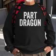 Part Dragon Dragonkin Otherkin Funny Dragon Kin Sweatshirt Gifts for Old Men