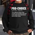 Pro Choice Definition Feminist Womens Rights My Choice Sweatshirt Gifts for Old Men