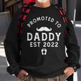 Promoted To Daddy Est 2022 Funny Dad Pregnancy Announcement Sweatshirt Gifts for Old Men