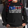 Puñeta Is Puerto Rican For Have A Nice Day Puerto Rico Sweatshirt Gifts for Old Men
