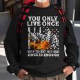 Racing You Only Live Once Sweatshirt Gifts for Old Men