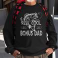 Reel Cool Bonus Dad Fishing - Fathers Day Fisherman Fishing Sweatshirt Gifts for Old Men