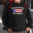 Relax Gringo Im Legal Puerto Rico Immigrant Novelty Gift Sweatshirt Gifts for Old Men