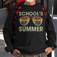 Retro Last Day Of School Schools Out For Summer Teacher Gift Sweatshirt Gifts for Old Men