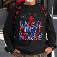 Safety First Drink With A Nurse Patriotic Nurse 4Th Of July Sweatshirt Gifts for Old Men