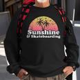 Skateboarding Gift - Sunshine And Skateboarding Sweatshirt Gifts for Old Men