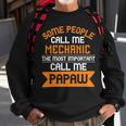Some People Call Me Mechanic The Most Importent Papa T-Shirt Fathers Day Gift Sweatshirt Gifts for Old Men