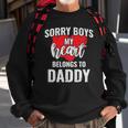 Sorry Boys My Heart Belongs To Daddy Kids Valentines Gift Sweatshirt Gifts for Old Men