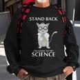 Stand Back Im Going To Try Science Sweatshirt Gifts for Old Men