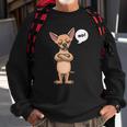 Stubborn Chihuahua Dog Lover Gift Sweatshirt Gifts for Old Men