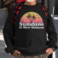 Sunshine And New Orleans Louisiana Sweatshirt Gifts for Old Men