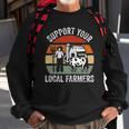 Support Your Local Farmers Farming Sweatshirt Gifts for Old Men