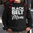 Taekwondo Mom Design Black Belt Mother Gift Sweatshirt Gifts for Old Men