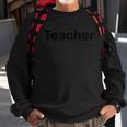 Teacher Text V2 Sweatshirt Gifts for Old Men