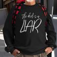 The Devil Is A Liar Christian Faith Inspirational Sweatshirt Gifts for Old Men