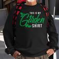 This Is My Garden Gardener Hob 552 Shirt Sweatshirt Gifts for Old Men