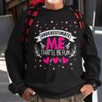 Underestimate Me Thatll Be Fun Funny Proud And Confidence Sweatshirt Gifts for Old Men