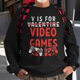 V Is For Video Games Funny Valentines Day Gamer Boy 583 Trending Shirt Sweatshirt Gifts for Old Men