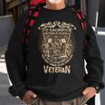 Veteran Veterans Day 690 Navy Soldier Army Military Sweatshirt Gifts for Old Men