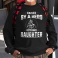 Veteran Veterans Day Raised By A Hero Veterans Daughter For Women Proud Child Of Usa Solider Army Navy Soldier Army Military Sweatshirt Gifts for Old Men