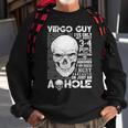 Virgo Guy Birthday Virgo Guy Ive Only Met About 3 Or 4 People Sweatshirt Gifts for Old Men