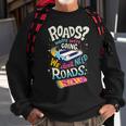 We Dont Need Roads 288 Trending Shirt Sweatshirt Gifts for Old Men