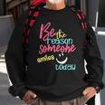Womens Be The Reason Someone Smiles Today Sweatshirt Gifts for Old Men