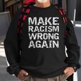 Womens Distressed Equality Quote For Men Make Racism Wrong Again Sweatshirt Gifts for Old Men