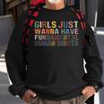 Womens Girls Just Wanna Have Fundamental Rights Feminism Womens Sweatshirt Gifts for Old Men