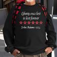 Womens John Adams Liberty Once Lost Is Lost Forever Quote 1775 Sweatshirt Gifts for Old Men