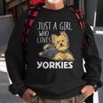 Womens Just A Girl Who Loves Yorkies Funny Yorkshire Terrier Gift Sweatshirt Gifts for Old Men