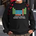 Womens Marching Band Periodic Table Of Band Texting Elements Funny Sweatshirt Gifts for Old Men