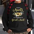Womens The Best Aunts Get Promoted To Great Aunt New Great Aunt Sweatshirt Gifts for Old Men