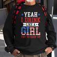 Yeah I Drink Like A Girl Try To Keep Up July 4Th Gift Sweatshirt Gifts for Old Men