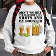 Beer Drinking Dont Worry Ive Had Both My Shots And Booster Sweatshirt Gifts for Old Men