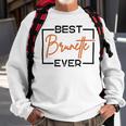 Best Brunette Ever Brunette Brownie Sweatshirt Gifts for Old Men