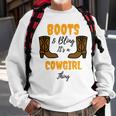 Boots Bling Its A Cowgirl Thing Sweatshirt Gifts for Old Men