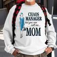 Chaos Manager But You Can Call Me Mom Sweatshirt Gifts for Old Men