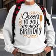 Cheers To You On Your Birthday Sweatshirt Gifts for Old Men