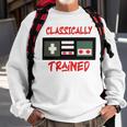 Classically Trained Shirt Funny Gamer Shirt Gamer Shirt Video Game Shirt Gamer Gift Funny Musician Shirt Sweatshirt Gifts for Old Men