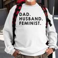 Dad Husband Feminist For Men Fathers Day Sweatshirt Gifts for Old Men