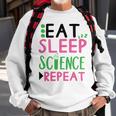 Eat Sleep Science Repeat Sweatshirt Gifts for Old Men