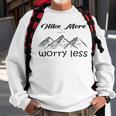 Funny Hiking Hike More Worry Less Gift For Hikers Camping Nature Lover Gift Adventure Sweatshirt Gifts for Old Men